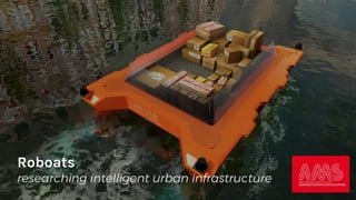Roboats
researching intelligent urban infrastructure
 