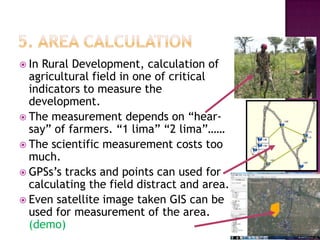 Pactices of GPS/GIS in/for rural development | PPTX