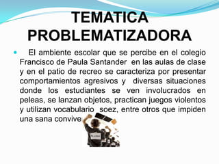 Este proyecto  aborda   la lucha contra la violencia intrafamiliar y escolar a través de una campaña de promoción del buen trato dirigida a la comunidad educativa del Colegio Francisco de Paula Santander con el fin de sensibilizar con respecto a su importancia en las distintas instancias de la vida para lograr compromiso ciudadano en torno a la lucha contra la violencia.Se capacitan a los estudiantes en prácticas de buen trato, se sensibilizan las familias y los profesores, se identifican casos graves de maltrato y los mas comunes para que sean referidos a las instituciones de apoyo.De esta manera se busca el mejoramiento de las condiciones de vida de los niños y de sus familias, por medio de las practicas y convivencia del buen trato.