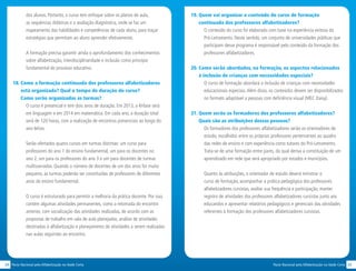 2524 Pacto Nacional pela Alfabetização na Idade CertaPacto Nacional pela Alfabetização na Idade Certa
dos alunos. Portanto, o curso tem enfoque sobre os planos de aula,
as sequências didáticas e a avaliação diagnóstica, onde se faz um
mapeamento das habilidades e competências de cada aluno, para traçar
estratégias que permitam ao aluno aprender efetivamente.
A formação precisa garantir ainda o aprofundamento dos conhecimentos
sobre alfabetização, interdisciplinaridade e inclusão como princípio
fundamental do processo educativo.
18. Como a formação continuada dos professores alfabetizadores
está organizada? Qual o tempo de duração do curso?
Como serão organizadas as turmas?
O curso é presencial e tem dois anos de duração. Em 2013, a ênfase será
em linguagem e em 2014 em matemática. Em cada ano, a duração total
será de 120 horas, com a realização de encontros presenciais ao longo do
ano letivo.
Serão ofertados quatro cursos em turmas distintas: um curso para
professores do ano 1 do ensino fundamental, um para os docentes no
ano 2, um para os professores do ano 3 e um para docentes de turmas
multisseriadas. Quando o número de docentes de um dos anos for muito
pequeno, as turmas poderão ser constituídas de professores de diferentes
anos do ensino fundamental.
O curso é estruturado para permitir a melhoria da prática docente. Por isso,
contém algumas atividades permanentes, como a retomada do encontro
anterior, com socialização das atividades realizadas, de acordo com as
propostas de trabalho em sala de aula planejadas, análise de atividades
destinadas à alfabetização e planejamento de atividades a serem realizadas
nas aulas seguintes ao encontro.
19. Quem vai organizar o conteúdo do curso de formação
continuada dos professores alfabetizadores?
O conteúdo do curso foi elaborado com base na experiência exitosa do
Pró-Letramento. Neste sentido, um conjunto de universidades públicas que
participam desse programa é responsável pelo conteúdo da formação dos
professores alfabetizadores.
20. Como serão abordados, na formação, os aspectos relacionados
à inclusão de crianças com necessidades especiais?
O curso de formação abordará a inclusão de crianças com necessidades
educacionais especiais.Além disso, os conteúdos devem ser disponibilizados
no formato adaptável a pessoas com deficiência visual (MEC Daisy).
21. Quem serão os formadores dos professores alfabetizadores?
Quais são as atribuições dessas pessoas?
Os formadores dos professores alfabetizadores serão os orientadores de
estudo, escolhidos entre os próprios professores pertencentes ao quadro
das redes de ensino e com experiência como tutores do Pró-Letramento.
Trata-se de uma formação entre pares, da qual deriva a constituição de um
aprendizado em rede que será apropriado por estados e municípios.
Quanto às atribuições, o orientador de estudo deverá ministrar o
curso de formação, acompanhar a prática pedagógica dos professores
alfabetizadores cursistas, avaliar sua frequência e participação, manter
registro de atividades dos professores alfabetizadores cursistas junto aos
educandos e apresentar relatórios pedagógicos e gerenciais das atividades
referentes à formação dos professores alfabetizadores cursistas.
 
