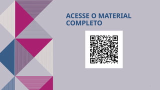 ACESSE O MATERIAL
COMPLETO
8
 