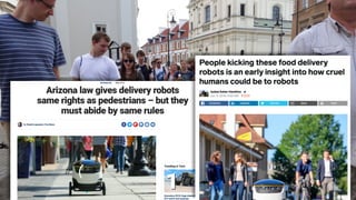 Delivery pods
Starship technologies
 