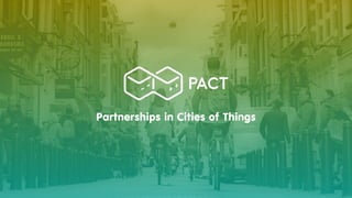 Partnerships in Cities of Things
 