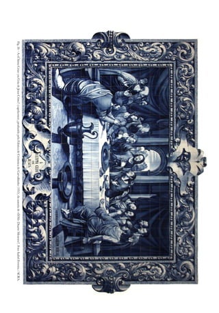 Fig.
26
–
A
«Última
Ceia»
(ou
Ceia
de
Jesus
Cristo?)
(capela-mor),
produzido
pela
Fábrica
de
Cerâmica
do
Carvalhinho
(1955),
da
autoria
de
«D.M»
(Duarte
Meneses?).
Foto:
Isabel
Ferreira
/ACRA.
 