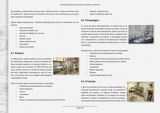 Página 29
ESTRATÉGIAS DE APLICAÇÃO DA PADARIA CONCEITO
são recebidas, acrescentando processos como “espelho da nota” e “registro de entrada no ato
do recebimento”. Esses processos minimizam uma série de erros operacionais que podem
gerar redução da lucratividade.
Seguem alguns equipamentos e utensílios importantes para auxílio no recebimento de mer-
cadorias:
•	 mesa de escritório;
•	 bancada de trabalho inox;
•	 bancada de trabalho inox com pia;
•	 torneira;
•	 balança de piso;
•	 adesivo grelha de piso;
•	 computador;
•	 cadeira de escritório.
6.3. Estoque
A matéria-prima, quando exposta na área de produção,
fica vulnerável ao desperdício. Por isso é importante que
toda mercadoria esteja em um estoque fechado e con-
trolado através dos princípios do PVPS (Primeiro que
vence, primeiro que sai). O controle de estoque, quando
bem feito, disponibiliza informações ao setor de com-
pras, minimizando erros como pedidos desnecessários
e quantidades erradas.
Para um estoque seguro e de fácil manuseio, é importante:
•	 Prateleiras para armazenamento de material;
•	 Câmera frigorífica;
•	 Freezer;
•	 Computador;
•	 Mesa;
•	 Espaço com paletes para armazenamento de sacos de farinha;
•	 Estantes / prateleiras inox;
•	 Adesivo câmera fria sobre mdf.
6.4. Pré-pesagem
É o setor que pesa, antecipadamente, os insumos para a pro-
dução. Através da pré-pesagem podemos aumentar o tempo de
produção da mão de obra especializada, garantir que todos os
produtos sejam pesados, aumentando assim a qualidade final e
reduzindo o desperdício da produção. A pré-pesagem garante
que o planejamento e controle de produção sejam realizados,
pois é o vínculo entre a liberação da matéria-prima e o setor de
manipulação.
Equipamentos e utensílios necessários no setor de pré-pesagem:
•	 Prateleiras para armazenamento de material;
•	 Balança;
•	 Potes plásticos para armazenamento de matéria-prima;
•	 Baldes plásticos para armazenamento de material;
•	 Sacolas plásticas;
•	 Calculadora;
•	 Balcão refrigerado;
•	 Balança;
•	 Pia para higienização de mãos.
6.5. Produção
O setor de produção deve ter foco na alta produtividade, mi-
nimizando desperdícios e rupturas na loja, com garantia de
qualidade dos produtos. As padarias brasileiras, focadas
nesta produtividade, ampliaram os momentos de consumo
otimizando o espaço e equipamentos da área de produção.
Consequentemente, essas padarias oferecem café da manhã
 