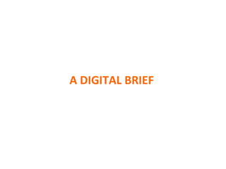 A DIGITAL BRIEF 