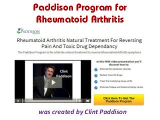 Paddison Program for
Rheumatoid Arthritis
was created by Clint Paddison
 