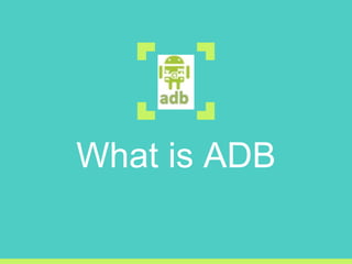 Android - ADB | PPTX