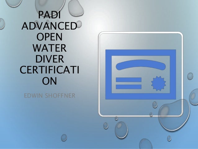 PADI Advanced Open Water Diver Certification PADI Advanced Open Water Diver Certification