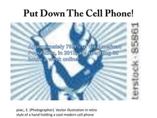 !
pixe;, E. (Photographer). Vector illustration in retro
style of a hand holding a cool modern cell phone
 
