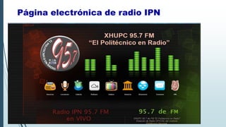 Página electrónica de radio IPN
 