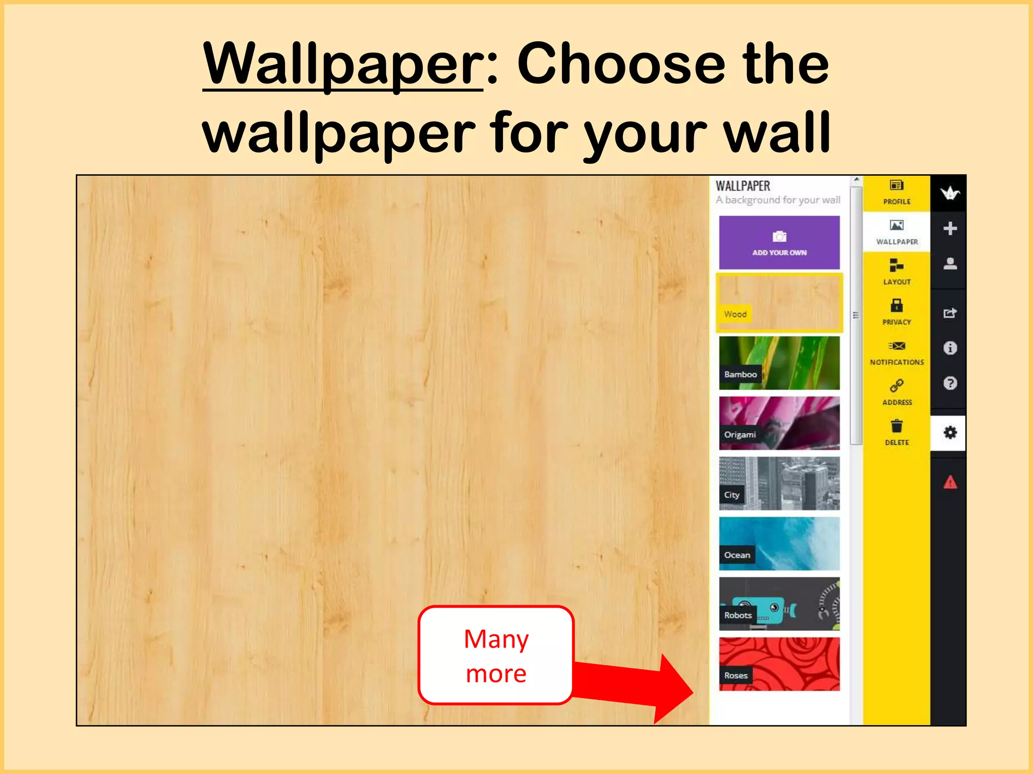 Wallpaper: Choose the
wallpaper for your wall

Many
more

 