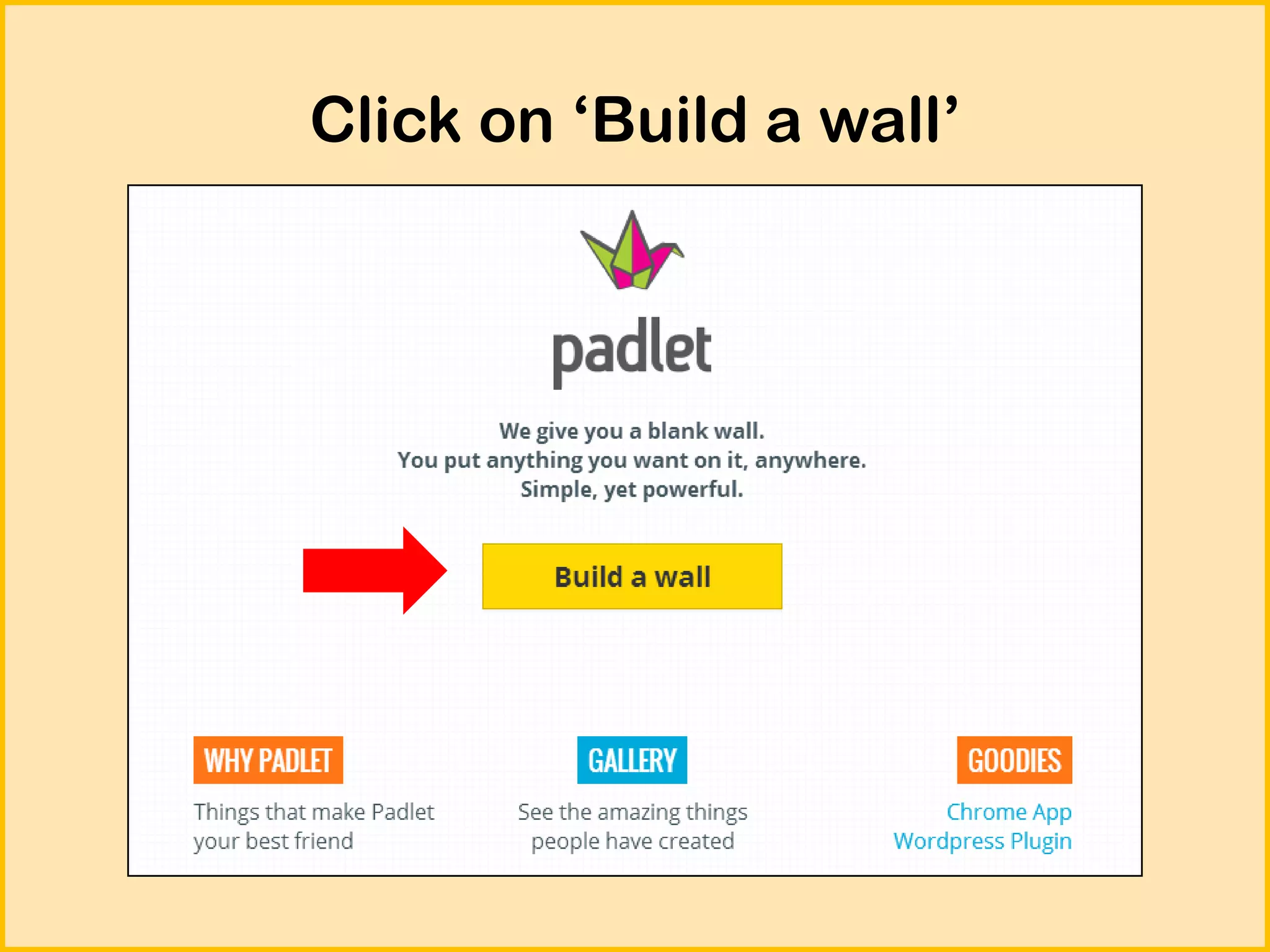 Click on ‘Build a wall’

 