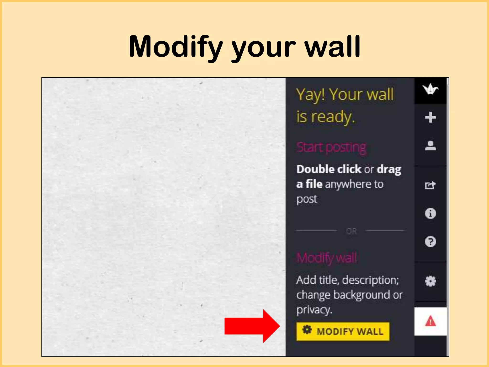 Modify your wall

 