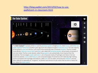 http://blog.padlet.com/2013/03/how-to-usepadletcom-in-classroom.html

 