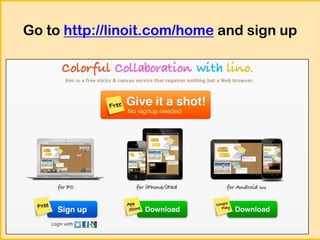 Go to http://linoit.com/home and sign up

 