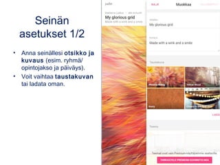Padlet-seinän luominen
• Klikkaa:
• Valitse haluamasi asettelu viidestä
vaihtoehdosta tai käytä tarjottuja pohjia,
joista voit muokata oman versiosi.
 