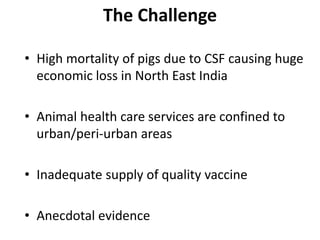Influencing agricultural policies through evidence (Control of Classical Swine Fever)