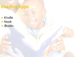    Kindle
   Nook
   iBooks
 
