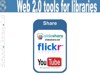 Share slideshare.net Web 2.0 tools for libraries 