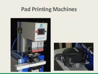 Pad Printing Machines
 