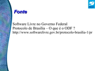 Padrão ODF Em 2006, o ODF, na sua versão 1.0, foi aprovado como norma internacional (ISO), sendo a norma ISO/IEC26.300. Em 2008, o ODF foi também adotado pela ABNT como uma norma brasileira, a NBR ISO/IEC 26.300. 