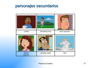 personajes secundarios dios Jonathan weed Bonnie swanson Kevin swanson Cleveland junior Loretta 