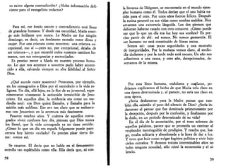 so existe alguna contradicción? ¿Hubo información defi­ciente 
para el evangelista redactor? 
Para mí, ese fondo oscuro y contradictorio está lleno 
de grandeza humana. Y desde esa oscuridad, María emer­ge 
más brillante que nunca. La Madre no fue ningún 
demiurgo, es decir, un fenómeno extraño entre diosa y 
mujer. Fue una criatura como nosotros; una criatura ex­cepcional, 
eso sí —pero no, por excepcional, dejaba de 
ser criatura—, y que recorrió todos nuestros caminos hu­manos, 
con sus emergencias y encrucijadas. 
Es preciso meter a María en nuestro proceso huma­no. 
Lo que nos acontece a nosotros pudo haber aconte­cido 
a ella, salvando siempre su alta fidelidad al Señor 
Dios. 
¿Qué sucede entre nosotros? Pensemos, por ejemplo, 
en los consagrados a Dios por el sacerdocio o la vida re­ligiosa. 
Un día, allá lejos, en la flor de su juventud, expe­rimentaron 
vivamente la seducción irresistible de Jesu­cristo. 
En aquellos días, la evidencia era como un me­diodía 
azul: era Dios quien llamaba, y llamaba para la 
misión más sublime. Eso era tan claro que se embarca­ron 
con Jesucristo en la aventura más fascinante. 
Pasaron muchos años. Y cuántos de aquellos consa­grados 
viven confusos hoy día, piensan que Dios nunca 
los llamó, que la vida consagrada ya no tiene sentido. 
¿Cómo lo que un día era espada fulgurante puede pare­cemos 
hoy hierro oxidado? Es preciso pisar tierra fir­me: 
somos así. 
Se casaron. El decía que no había en el firmamento 
estrella tan espléndida como ella. Ella decía que, ni con 
58 
la linterna de Diógenes, se encontraría en el mundo ejem­plar 
humano como él. Todos decían que el uno había na­cido 
para el otro. Por unos años fueron felices. Después 
la rutina penetró en sus vidas como sombra maldita. Hoy 
arrastran una existencia lánguida. Los dos piensan que 
debieran haberse casado con otro consorte. ¿Cómo puede 
ser que lo que un día era luz hoy sea sombra? Es pre­ciso 
partir de ahí: así somos. No somos geometría. El 
ser humano no está constituido de líneas rectas. 
Somos así: unas pocas seguridades y una montaña 
de inseguridades. Por la mañana vemos claro, al medio­día 
dudamos y por la tarde todo está oscuro. Un año nos 
adherimos a una causa, y otro año, decepcionados, de­sertamos 
de la misma. 
Por esta línea humana, ondulante y oscilante, po­dríamos 
explicarnos el hecho de que María veía claro en 
una época determinada y, al parecer, no veía tan claro en 
otra época. 
¿Sería deshonroso para la Madre pensar que tam­bién 
ella «sintió» el peso del silencio de Dios? ¿Sería in­decoroso 
el pensar que fue dominada primeramente por 
la decepción, después por la confusión, y finalmente por 
la duda, en un período determinado de su vida? 
En el día de la anunciación, por el tono solemne de 
aquellas palabras, parece que se prometía un caminar al 
resplandor inextinguible de prodigios. Y resulta que, lue­go, 
estaba solitaria y abandonada a la hora de dar a luz. 
Y tuvo que huir como vulgar fugitiva política y vivir bajo 
cielos extraños. Y durante treinta interminables años no 
hubo ninguna novedad, sólo reinó la monotonía y el si­lencio. 
59 
 