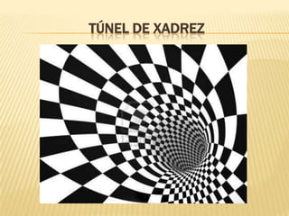 TÚNEL DE XADREZ