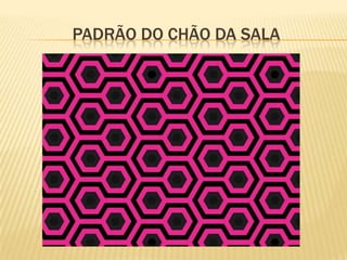 PADRÃO DO CHÃO DA SALA