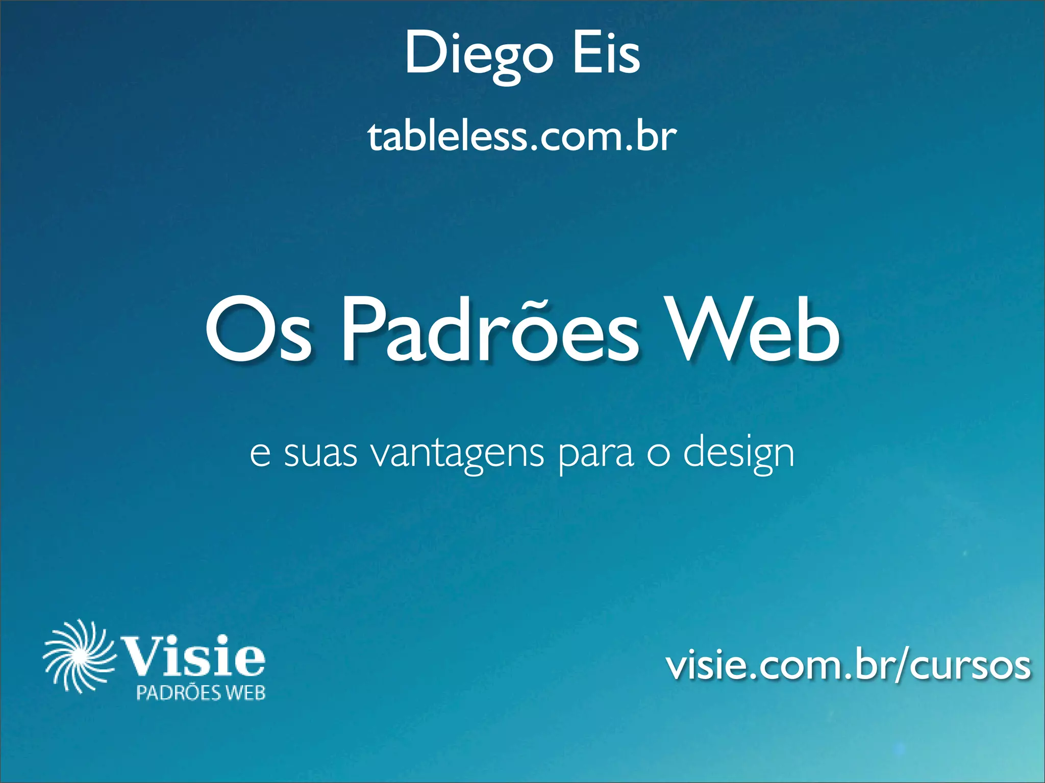 Padrões Web e algumas vantagens para o designer