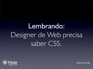 Padrões Web e algumas vantagens para o designer