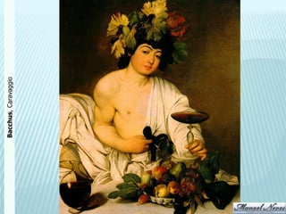 Bacchus, Caravaggio
 