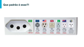 Que padrão é esse?!
 