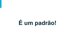 Tipo um padrão de vida?!
 