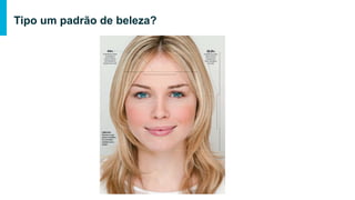 Tipo a Ana Paula Padrão?
 