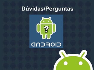 Dúvidas/Perguntas
 
