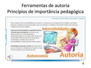 Ferramentas de autoria
Princípios de importância pedagógica
 