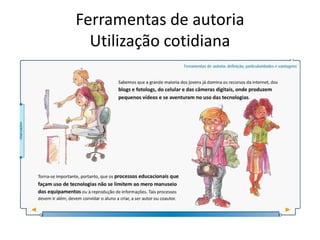 Ferramentas de autoria
  Utilização cotidiana
 