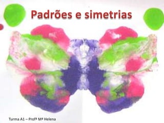 Turma A1 – Profª Mª Helena
 