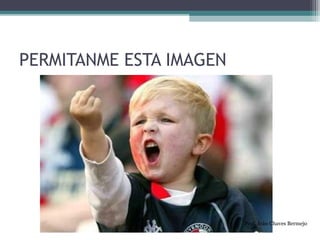 PERMITANME ESTA IMAGEN 
Prof. Iván Chaves Bermejo 
 