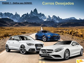 PASSO 1 - Defina seu SONHO
 