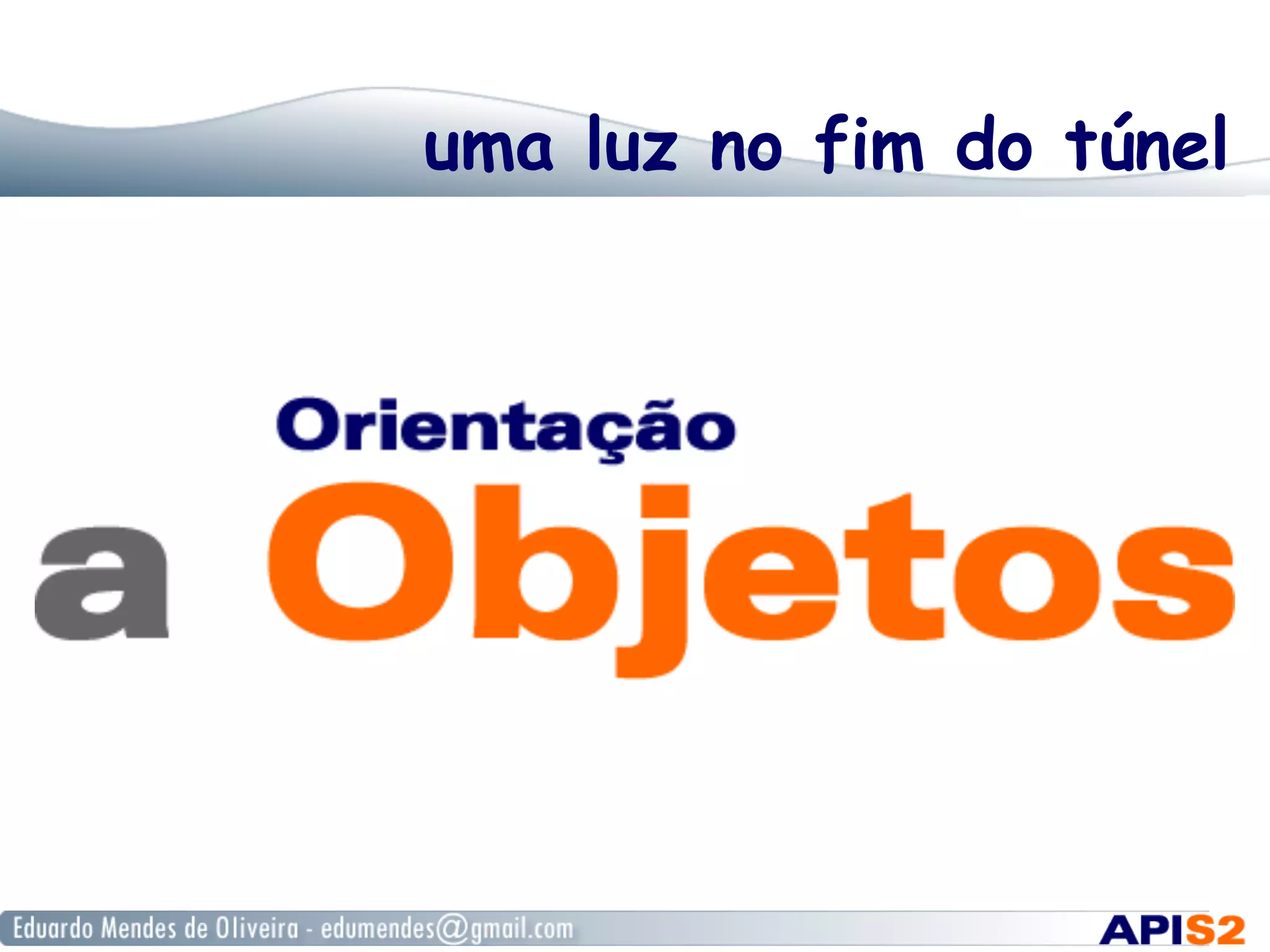 uma luz no fim do túnel
 