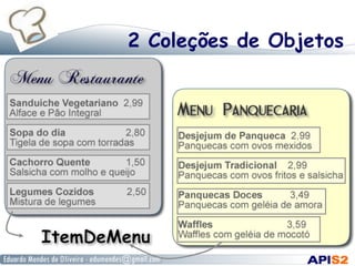 2 Coleções de Objetos
 

 