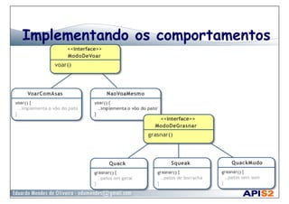 Implementando os comportamentos
 