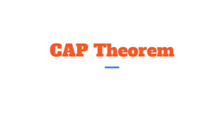 CAP Theorem
 