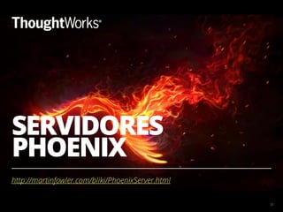 SERVIDORES PHOENIX 
59 
… 
 