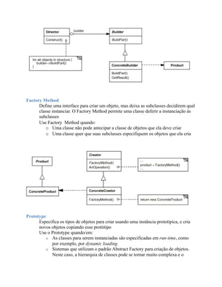 Factory Method
      Define uma interface para criar um objeto, mas deixa as subclasses decidirem qual
      classe instan...