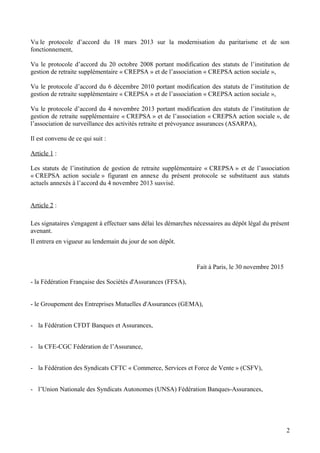 Vu le protocole d’accord du 18 mars 2013 sur la modernisation du paritarisme et de son
fonctionnement,
Vu le protocole d’a...