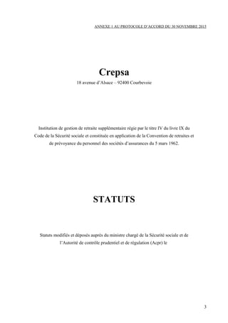 ANNEXE 1 AU PROTOCOLE D’ACCORD DU 30 NOVEMBRE 2015
Crepsa
18 avenue d’Alsace – 92400 Courbevoie
Institution de gestion de ...